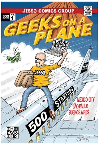 Geeks on a Plane Zine by JESS3 - Latin America 2012