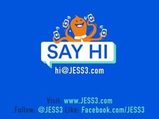 Visit: www.JESS3.com
Follow: @JESS3 Like: Facebook.com/JESS3
hi@JESS3.com
 