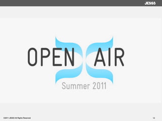 ©2011 JESS3 All Rights Reserved   13
 