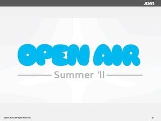 ©2011 JESS3 All Rights Reserved   27
 