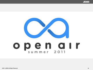 ©2011 JESS3 All Rights Reserved   40
 