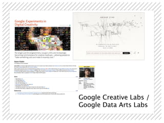 Google Creative Labs /
Google Data Arts Labs
 