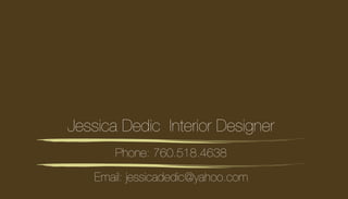 Jessica Dedic Interior Designer
 