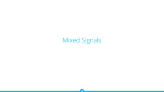 Mixed Signals
 