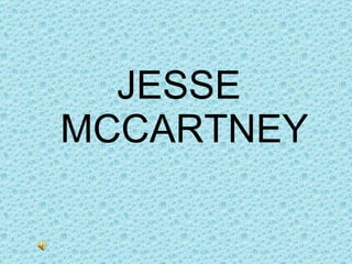 JESSE  MCCARTNEY 