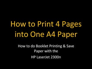 How To Print 4 Pages Into One Page