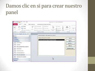Damos clic en si para crear nuestro
panel
 