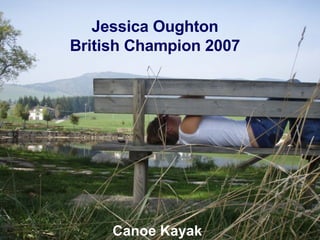 Jessica Oughton British Champion 2007 Canoe Kayak 