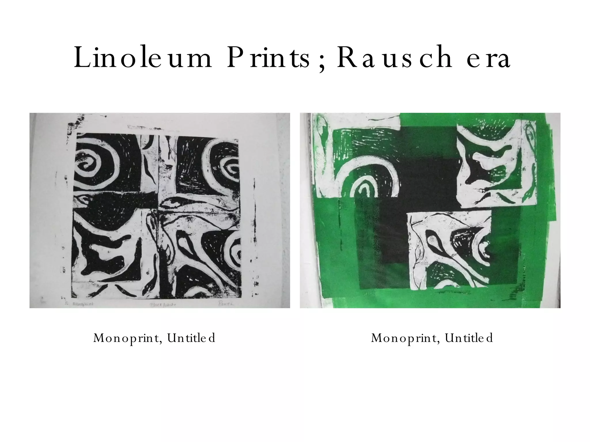 Linoleum Prints; Rausch era Monoprint, Untitled Monoprint, Untitled 