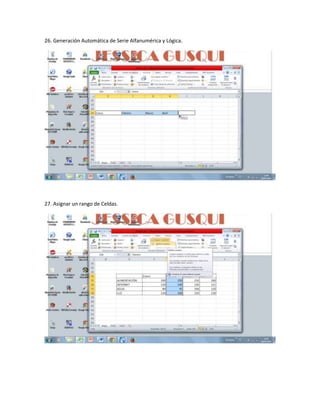 26. Generación Automática de Serie Alfanumérica y Lógica.
27. Asignar un rango de Celdas.