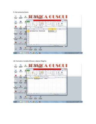9. Herramienta Zoom.
10. Formato a la tabla-Alinear y Aplicar Negrita.