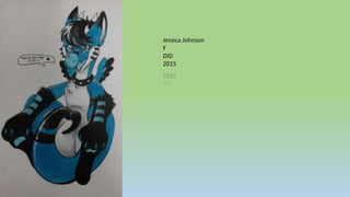 Jessica Johnson
F
DID
2015