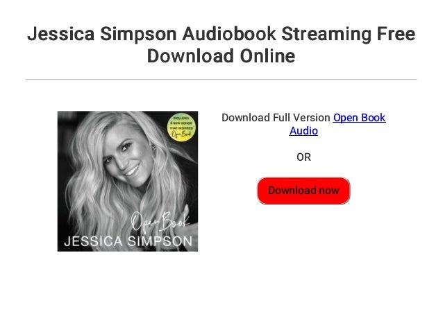 Jessica Simpson Audiobook Streaming Free Download Online Jessica Simpson Audiobook Streaming Free Download Online