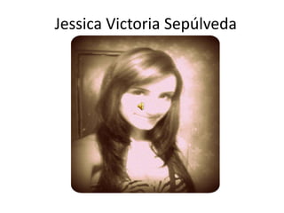 Jessica Victoria Sepúlveda
 