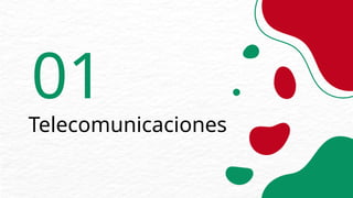 Telecomunicaciones
01
 