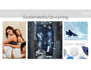 SUITE CREATIVE STUDIO
Sustainability/Up-cyclingSustainability/Up-cycling
 