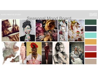 SUITE CREATIVE STUDIO
Seasonal Mood BoardSeasonal Mood Board
 