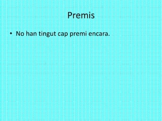 Premis
• No han tingut cap premi encara.
 