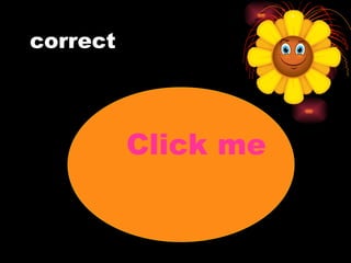 correct Click me 