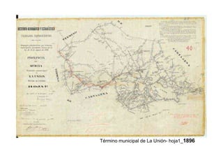 Término municipal de La Unión- hoja1_1896
 