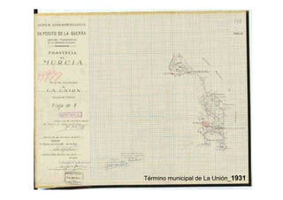 Término municipal de La Unión_1931
 