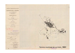 Término municipal de La Unión_1931
 