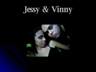 Jessy & Vinny 