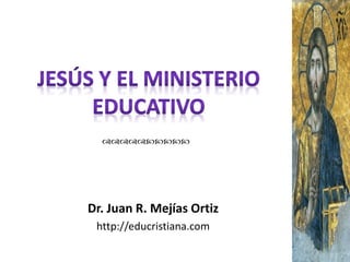 Dr. Juan R. Mejías Ortiz
http://educristiana.com
Derechos Reservados © 2013
 