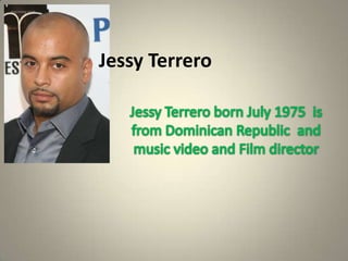Jessy Terrero
 