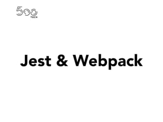 Jest & Webpack
 