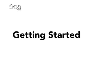 Getting Started
 