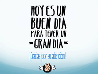 ¡Graciasporsuatención!
 