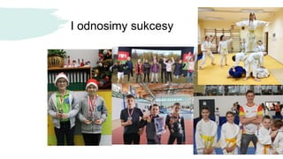 I odnosimy sukcesy
 