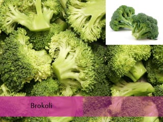 Brokoli
 