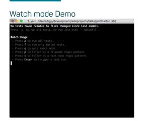 Watch mode Demo
 