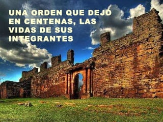 UNA ORDEN QUE DEJÓ EN CENTENAS, LAS VIDAS DE SUS INTEGRANTES 