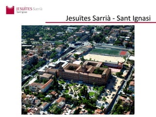 Jesuïtes Sarrià - Sant Ignasi
 