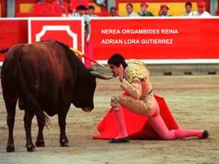 NEREA ORGAMBIDES REINA ADRIAN LORA GUTIERREZ 