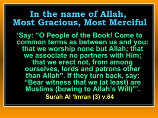 In the name of Allah,  Most Gracious, Most Merciful ,[object Object],[object Object]