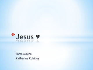 *
    Tania Molina
    Katherine Cubillos
 