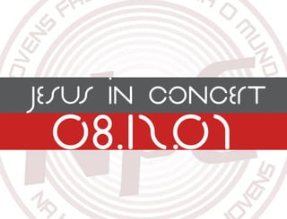 Jesus In Concert - 08/12/07