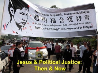 Jesus & Political Justice:  Then & Now 