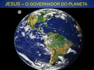 JESUS – O GOVERNADOR DO PLANETA

O ACASO?
2

 