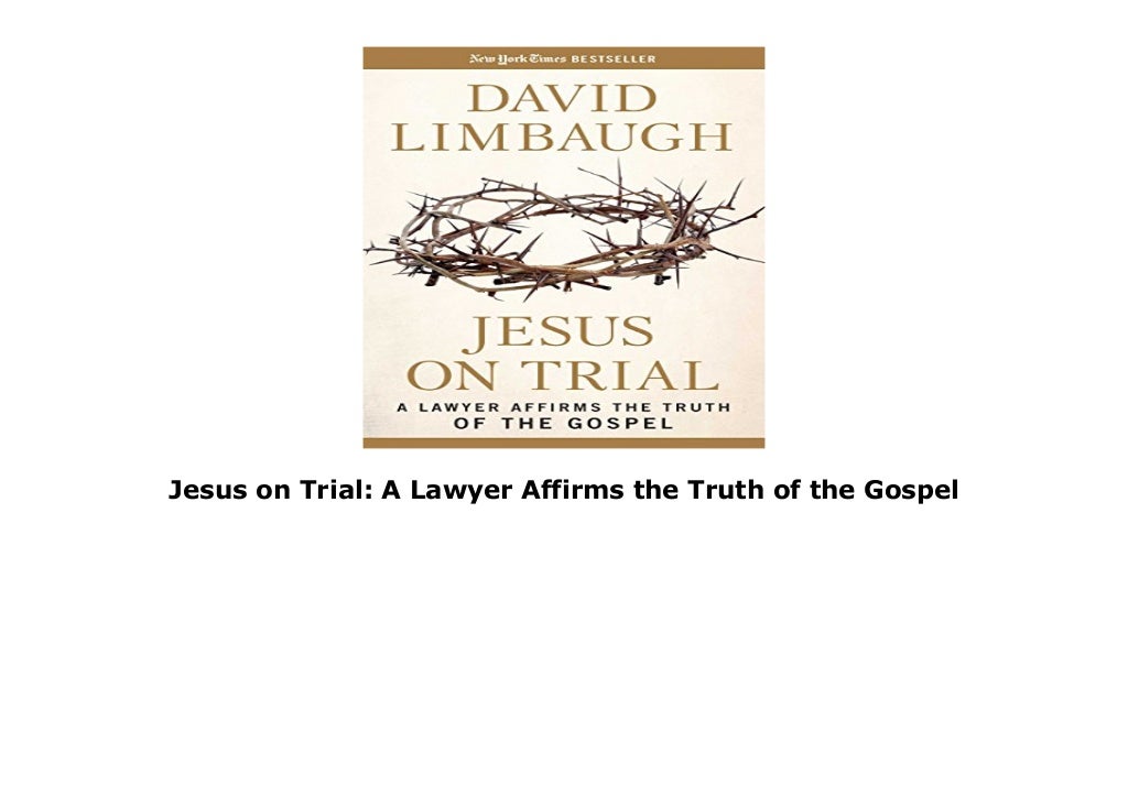Jesus on Trial A Lawyer Affirms the Truth of the Gospel