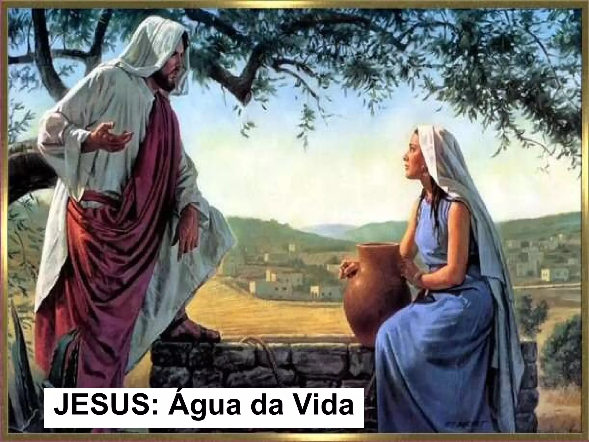 Jesus a Água da vida | PPS