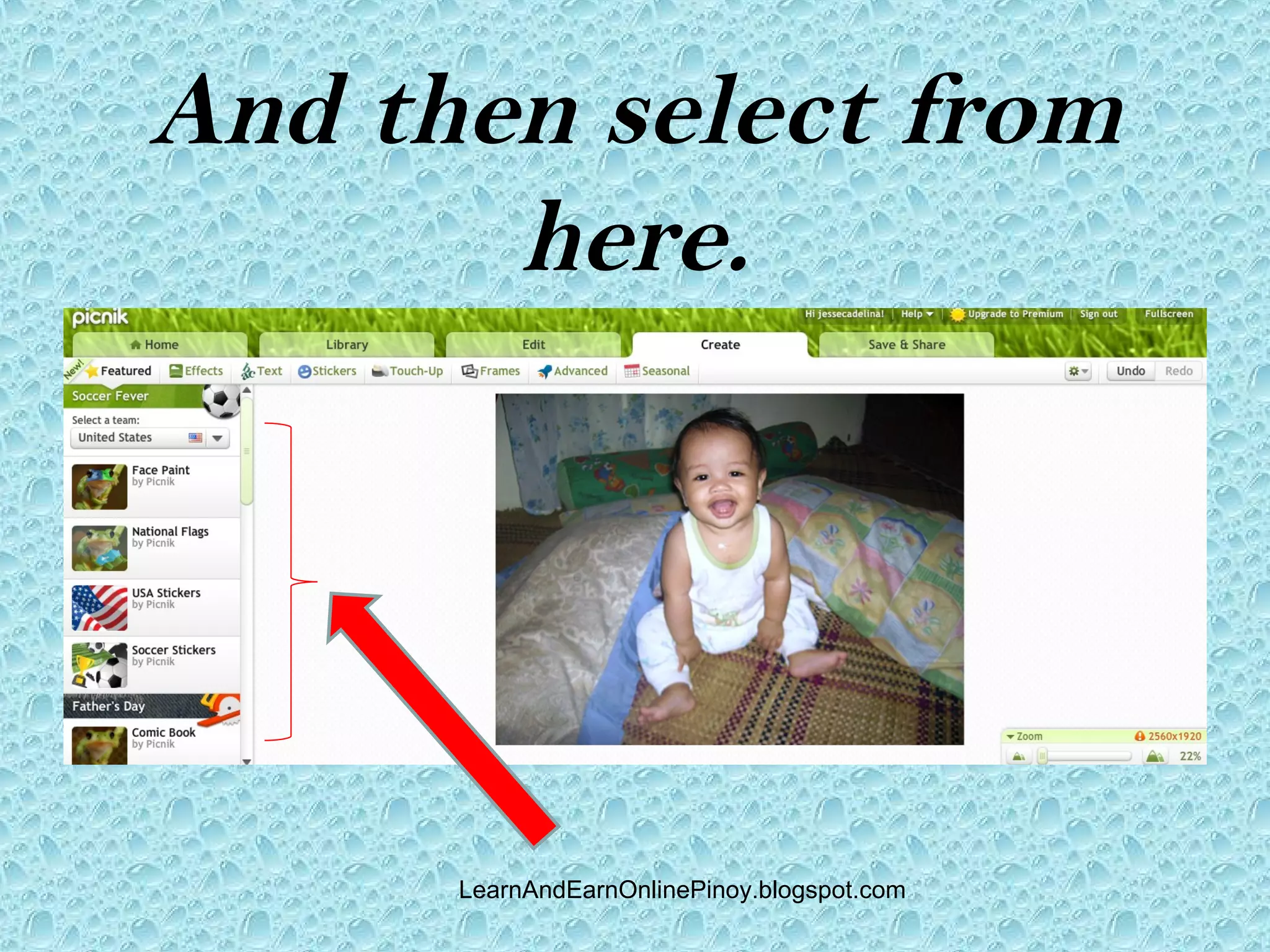 And then select from
       here.




      LearnAndEarnOnlinePinoy.blogspot.com
 