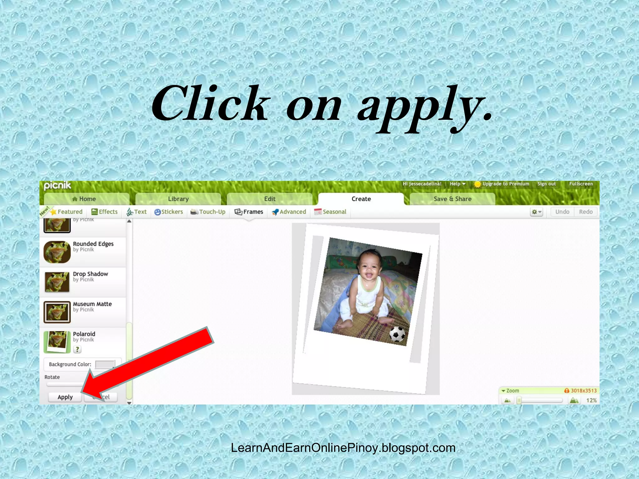 Click on apply.




   LearnAndEarnOnlinePinoy.blogspot.com
 