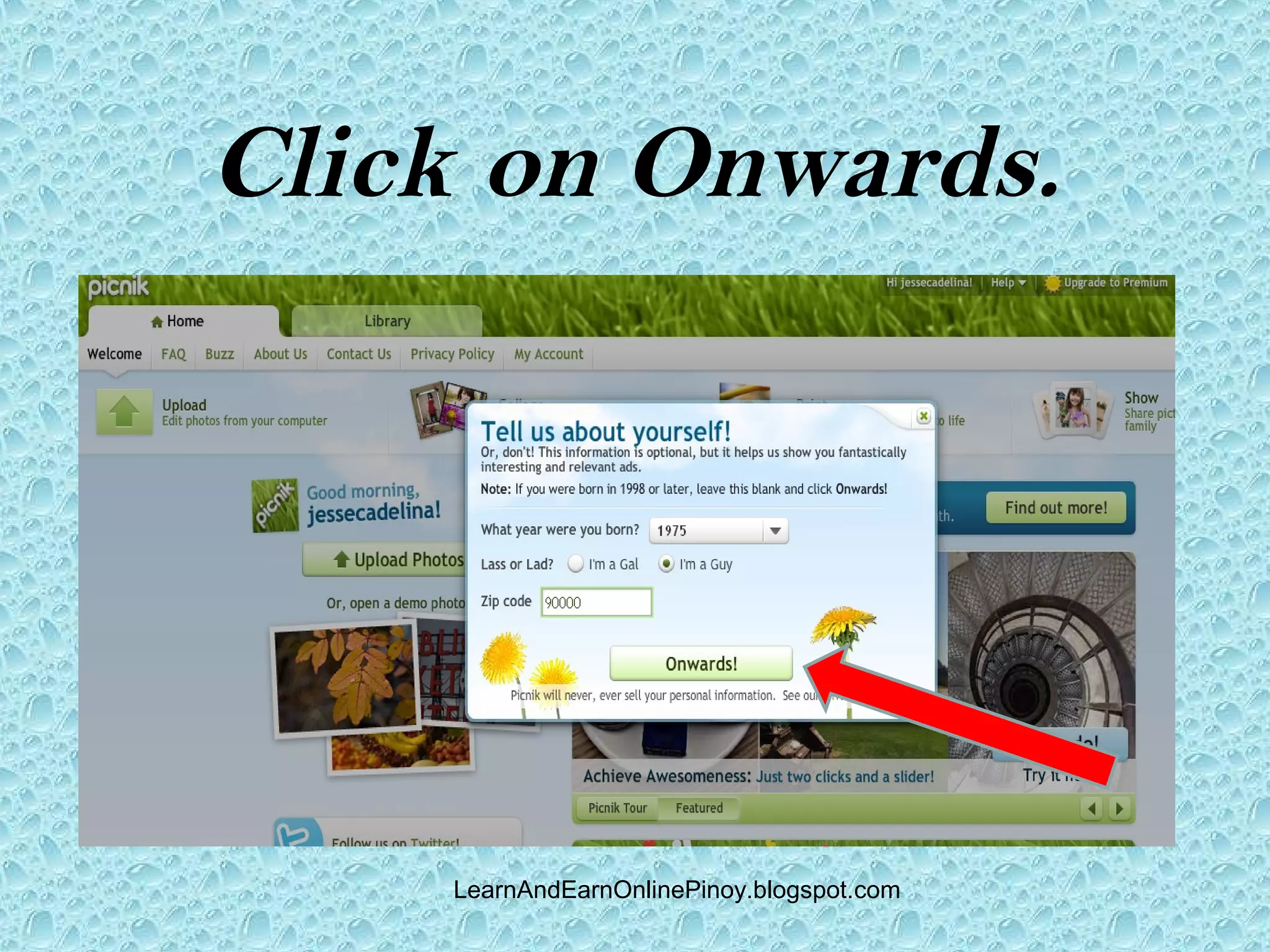 Click on Onwards.




    LearnAndEarnOnlinePinoy.blogspot.com
 