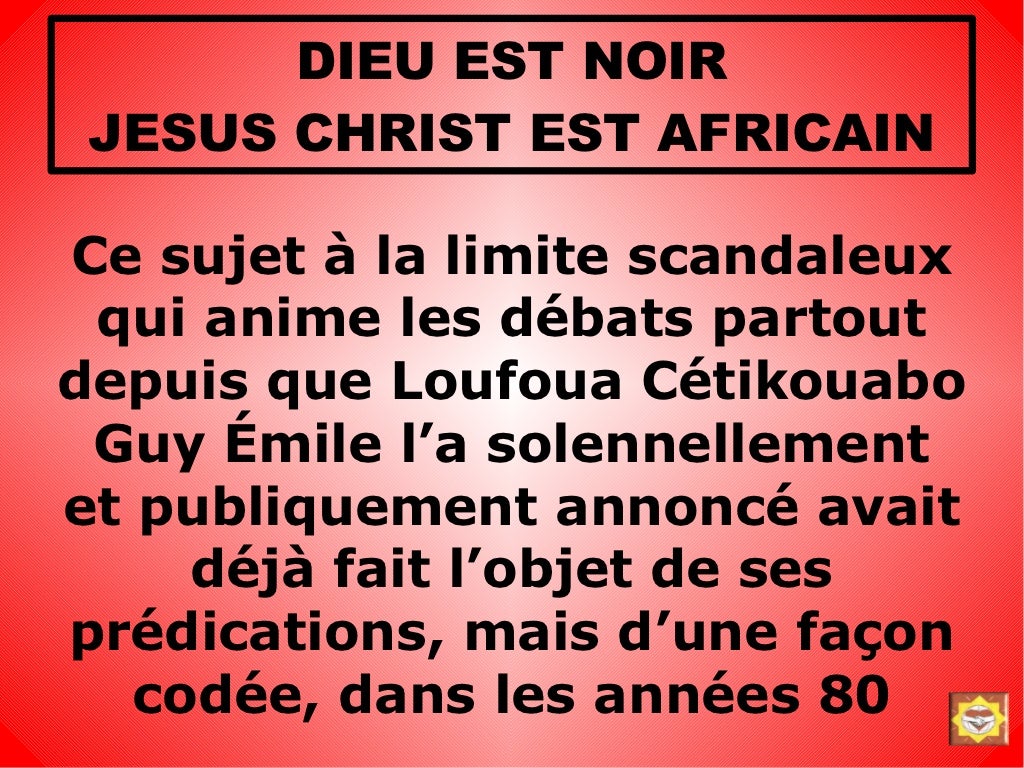 Dieu est Noir, Jesus Christ est Africain