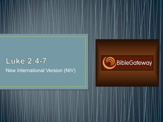 New International Version (NIV)
 